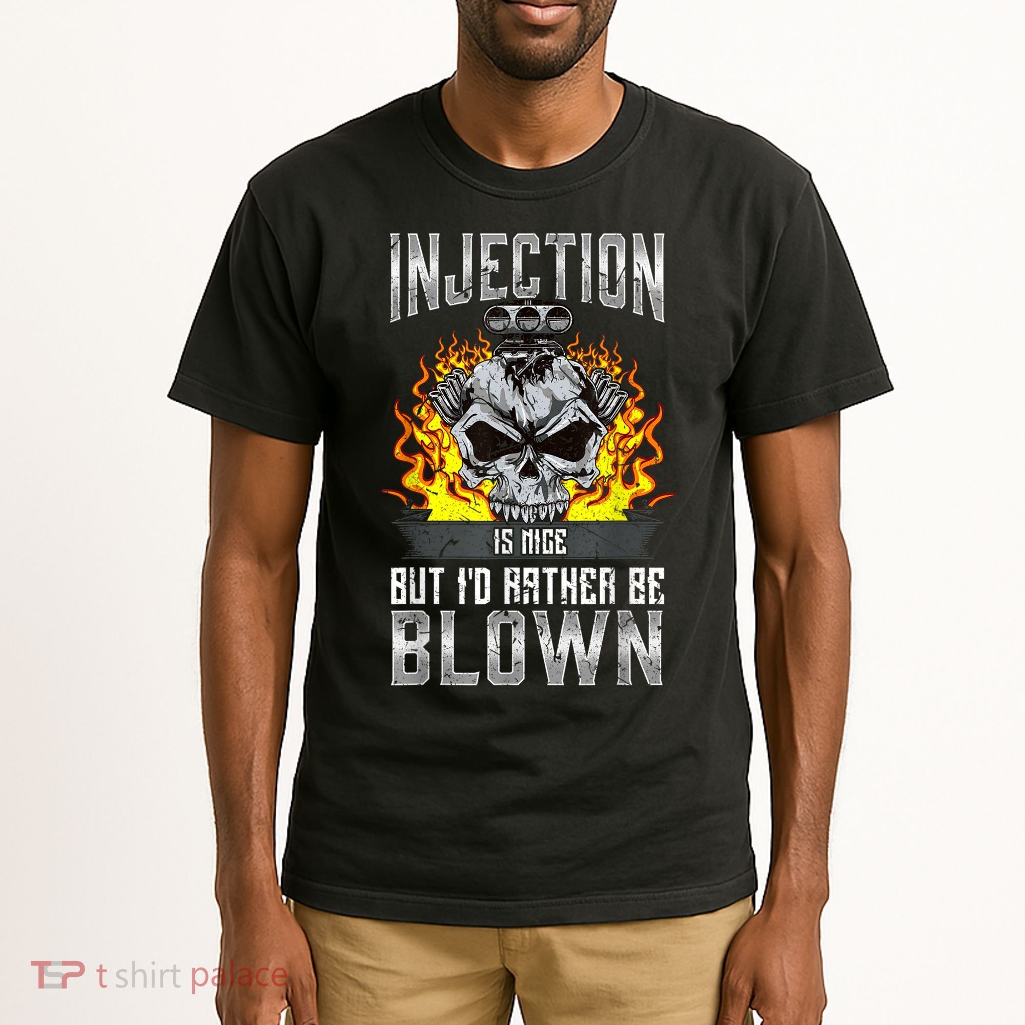 Fast Engines Injection Is Nice But I'd Rather Be Blown Gift Tall T-Shirt