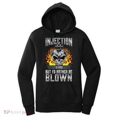 Fast Engines Injection Is Nice But I'd Rather Be Blown Gift Women's Hoodie