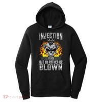 Fast Engines Injection Is Nice But I'd Rather Be Blown Gift Women's Hoodie thumb 0