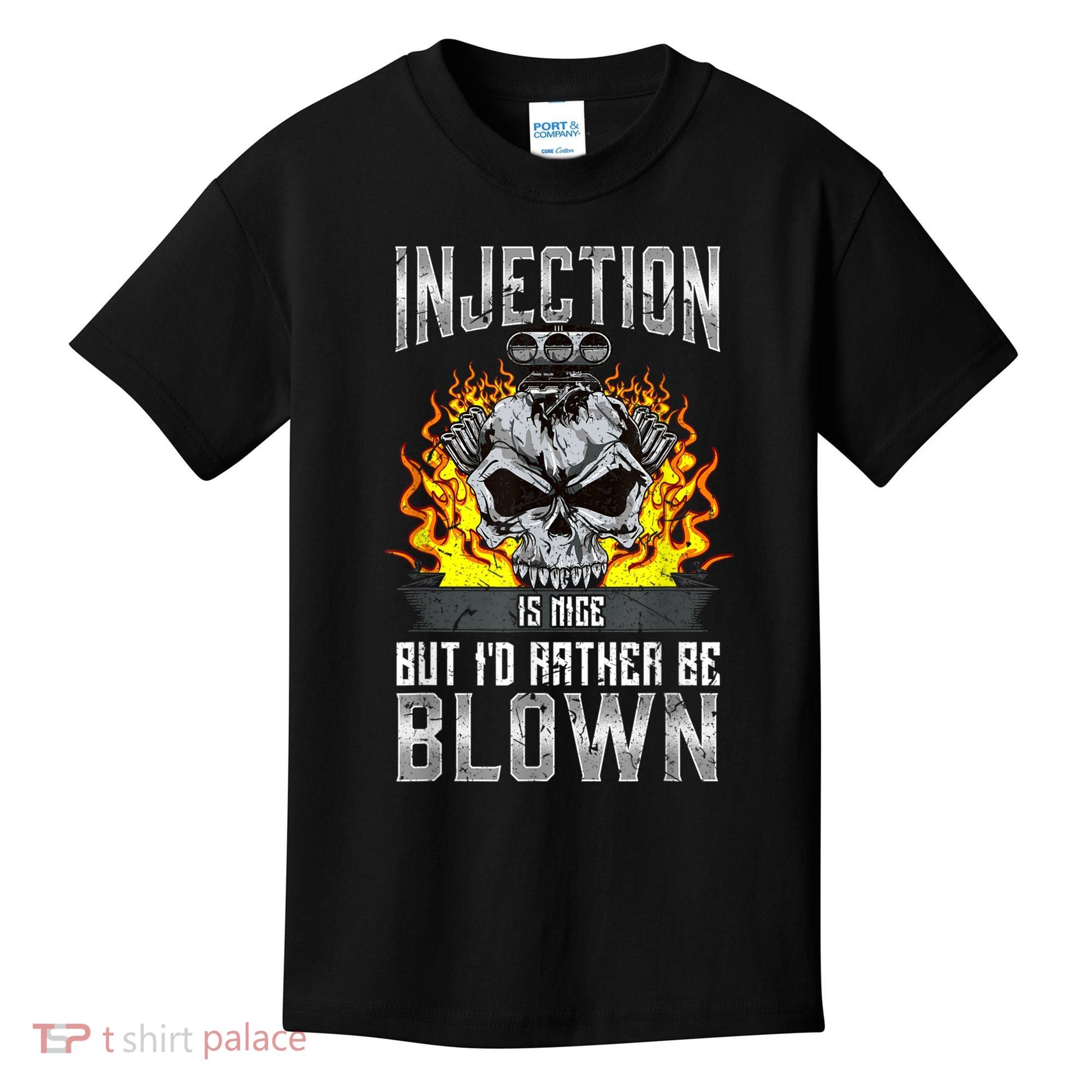 Fast Engines Injection Is Nice But I'd Rather Be Blown Gift Kids T-Shirt