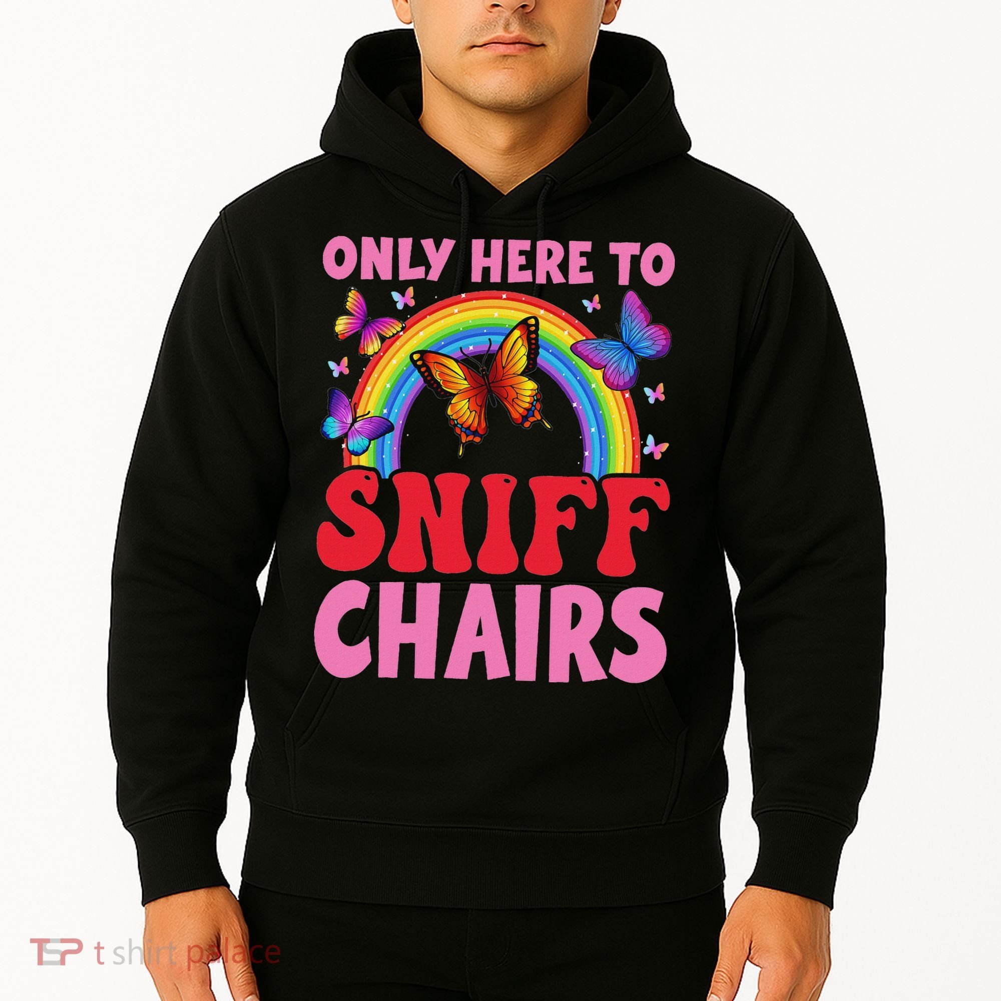 Funny Embarrassing Inappropriate Only Here To Sniff Chair Hoodie