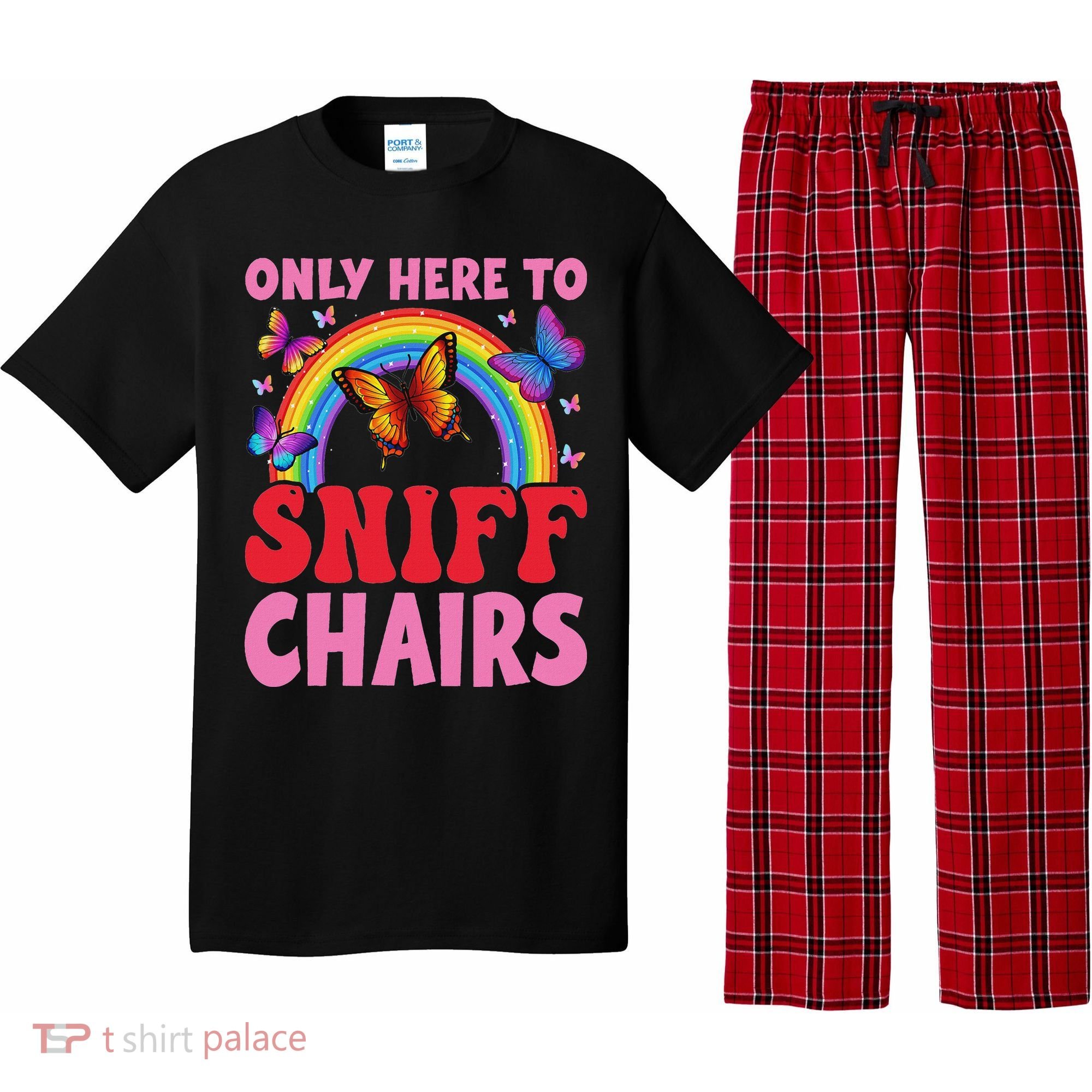 Funny Embarrassing Inappropriate Only Here To Sniff Chair Pajama Set