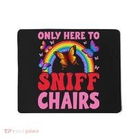 Funny Embarrassing Inappropriate Only Here To Sniff Chair Mousepad thumb 0