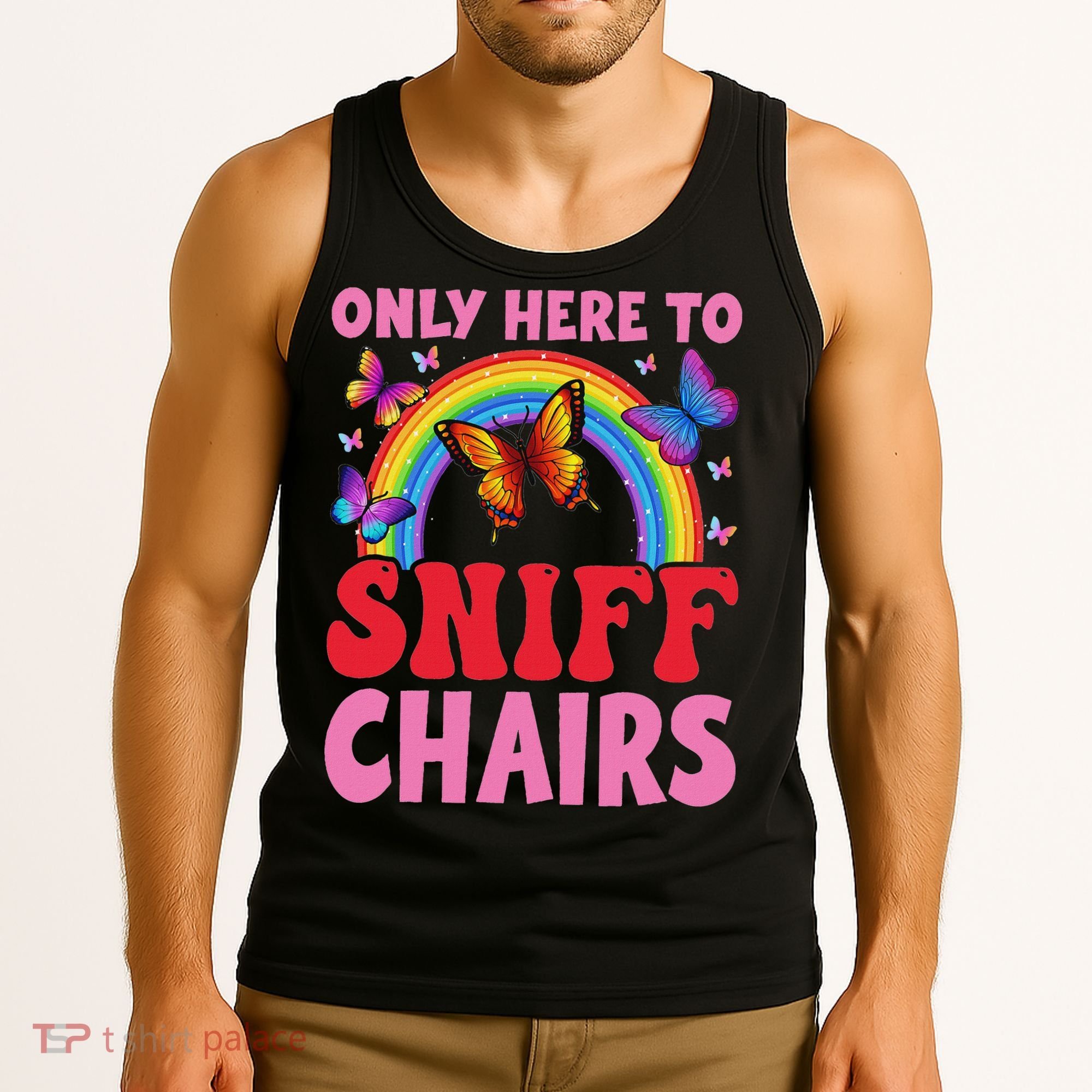 Funny Embarrassing Inappropriate Only Here To Sniff Chair Tank Top