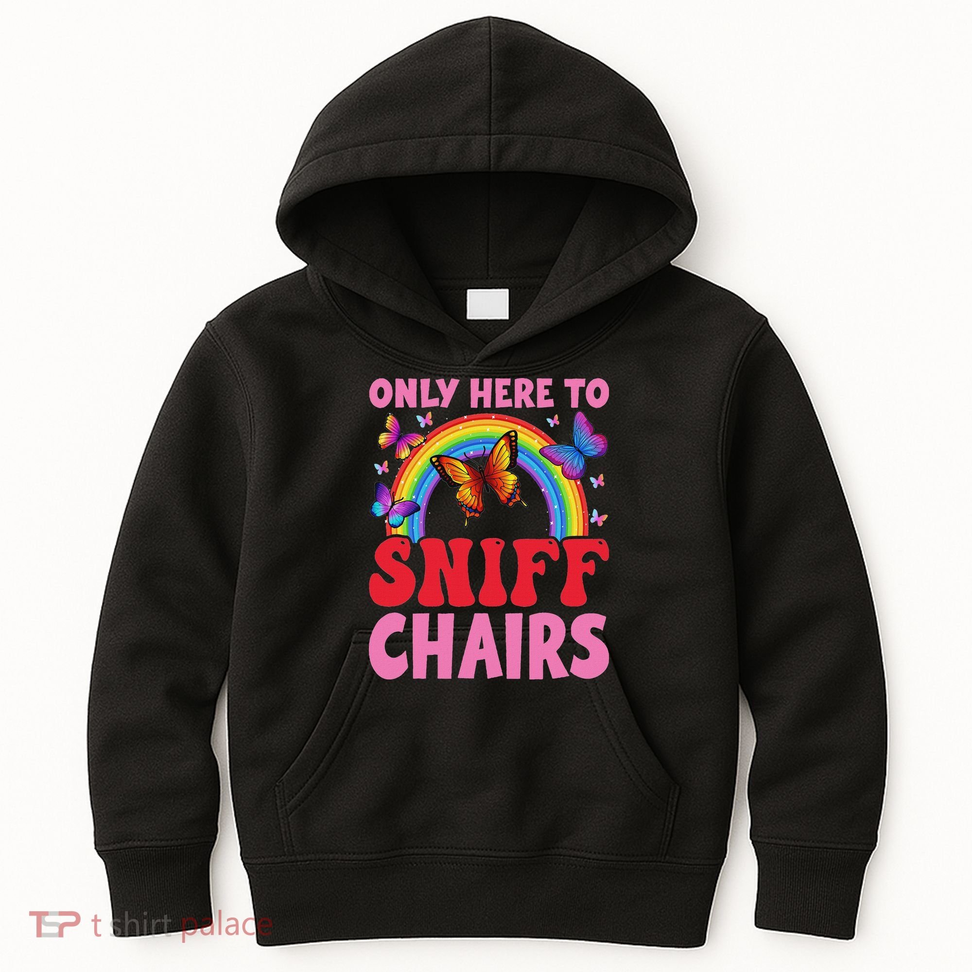 Funny Embarrassing Inappropriate Only Here To Sniff Chair Kids Hoodie