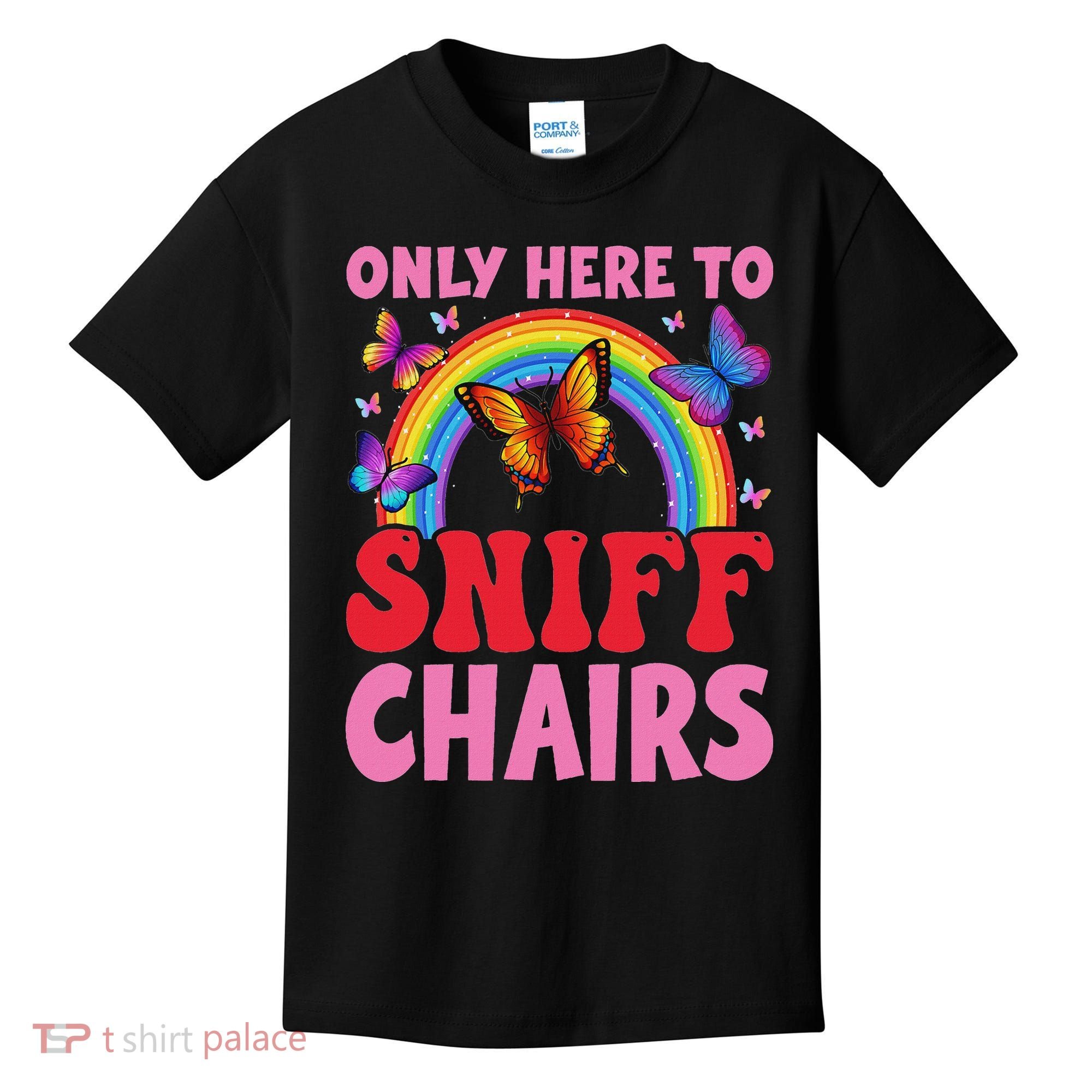 Funny Embarrassing Inappropriate Only Here To Sniff Chair Kids T-Shirt