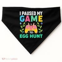 Funny Easter I Pause My Game To Egg Hunt USA-Made Doggie Bandana thumb 0