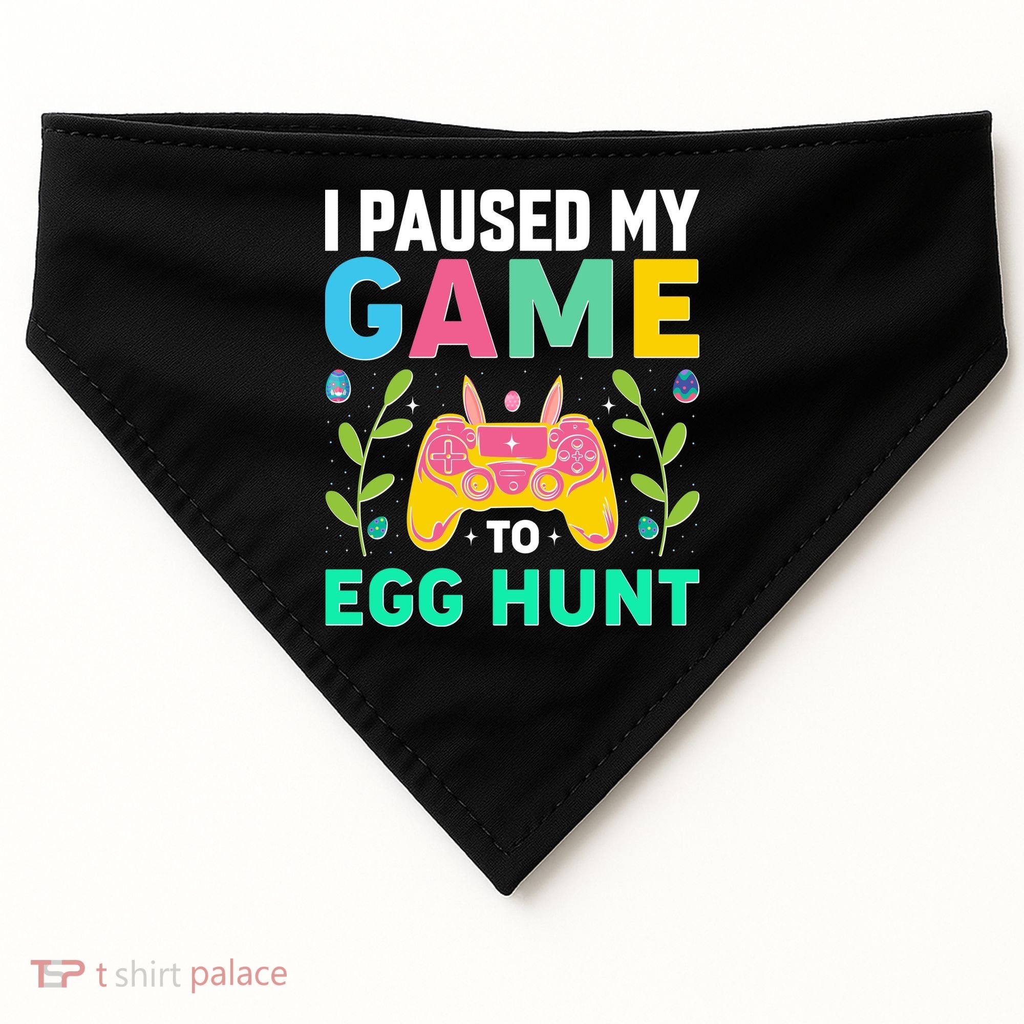 Funny Easter I Pause My Game To Egg Hunt USA-Made Doggie Bandana