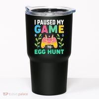 Funny Easter I Pause My Game To Egg Hunt Tumbler thumb 0