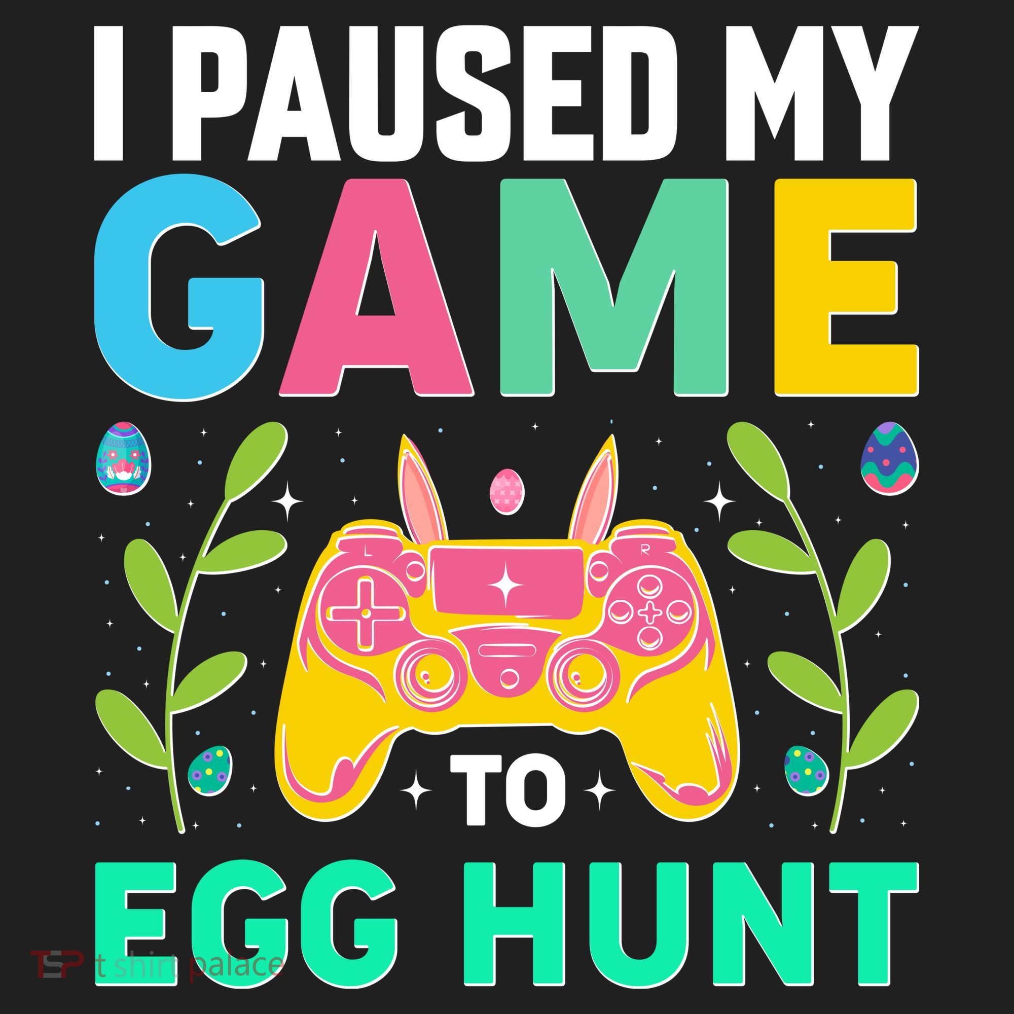 Funny Easter I Pause My Game To Egg Hunt Tumbler