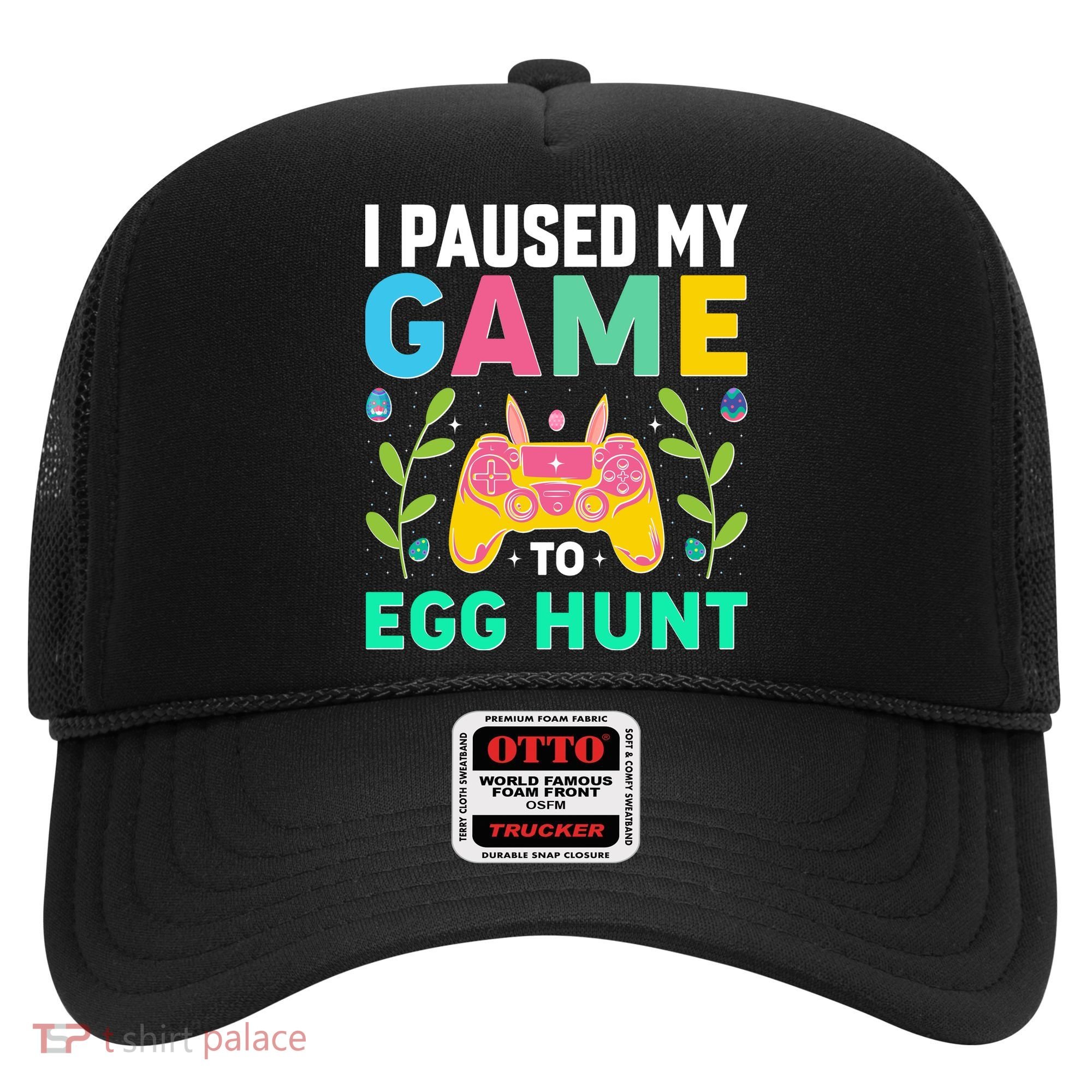 Funny Easter I Pause My Game To Egg Hunt Hat