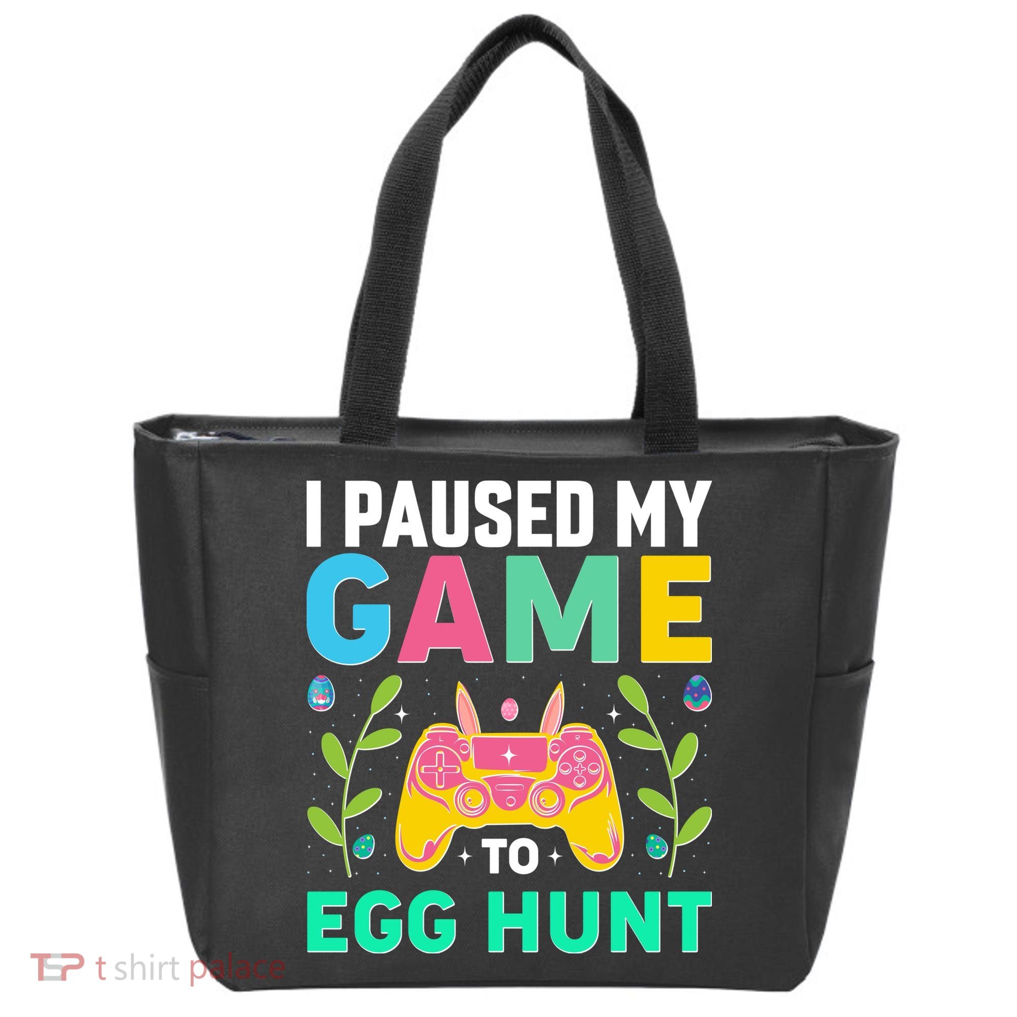 Funny Easter I Pause My Game To Egg Hunt Tote Bag