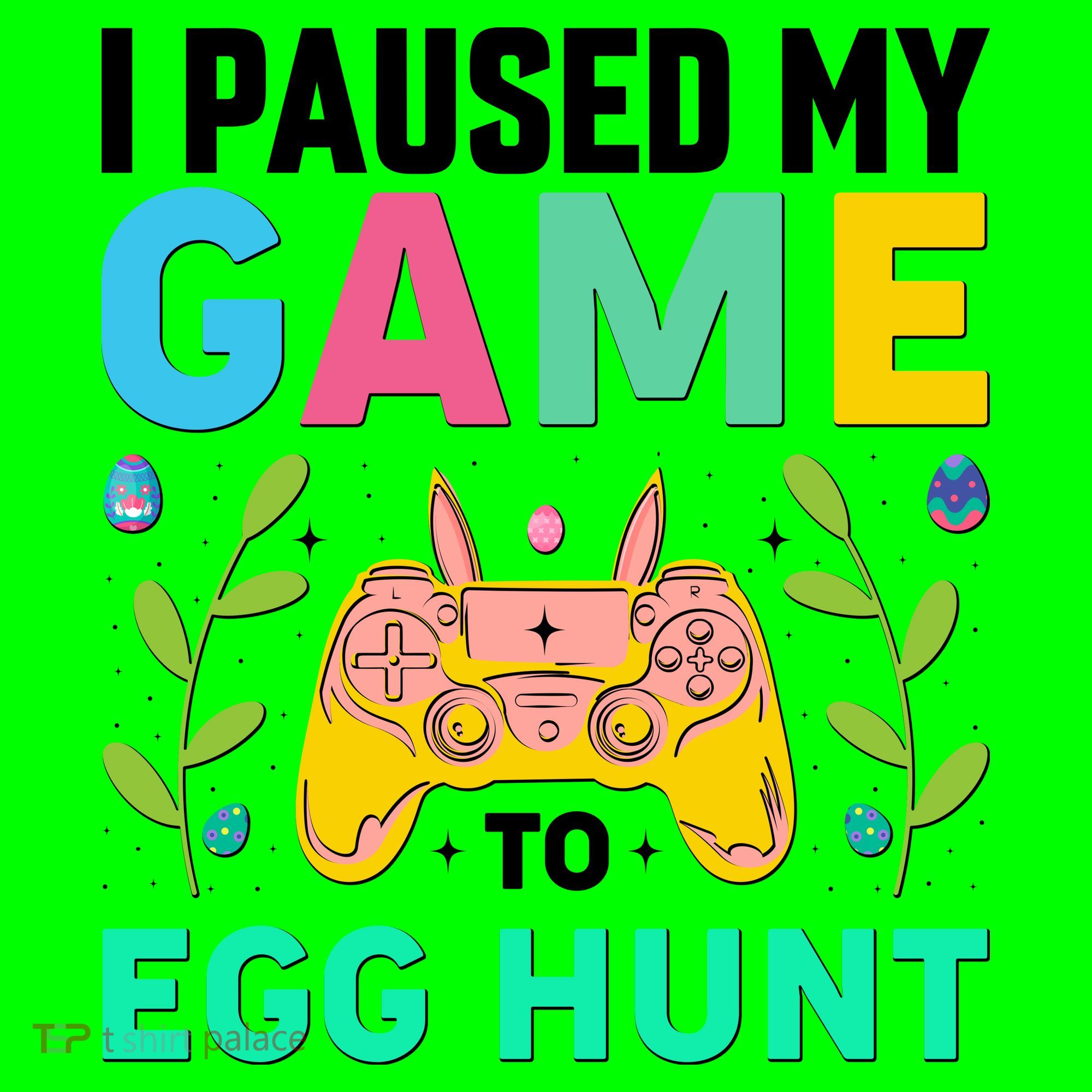 Funny Easter I Pause My Game To Egg Hunt Coaster