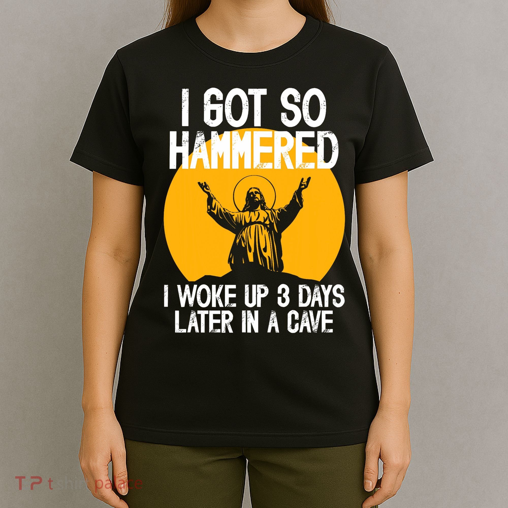 Funny Easter Jesus Got Hammered Resurrection  T-Shirt