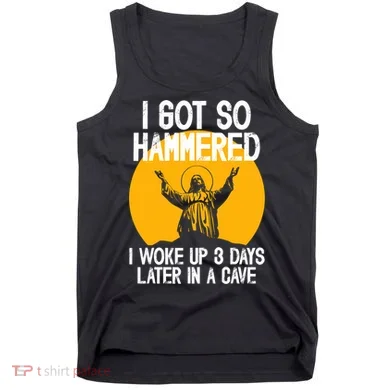 Funny Easter Jesus Got Hammered Resurrection Tank Top