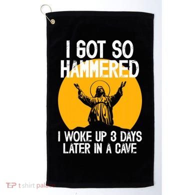 Funny Easter Jesus Got Hammered Resurrection  Golf Towel