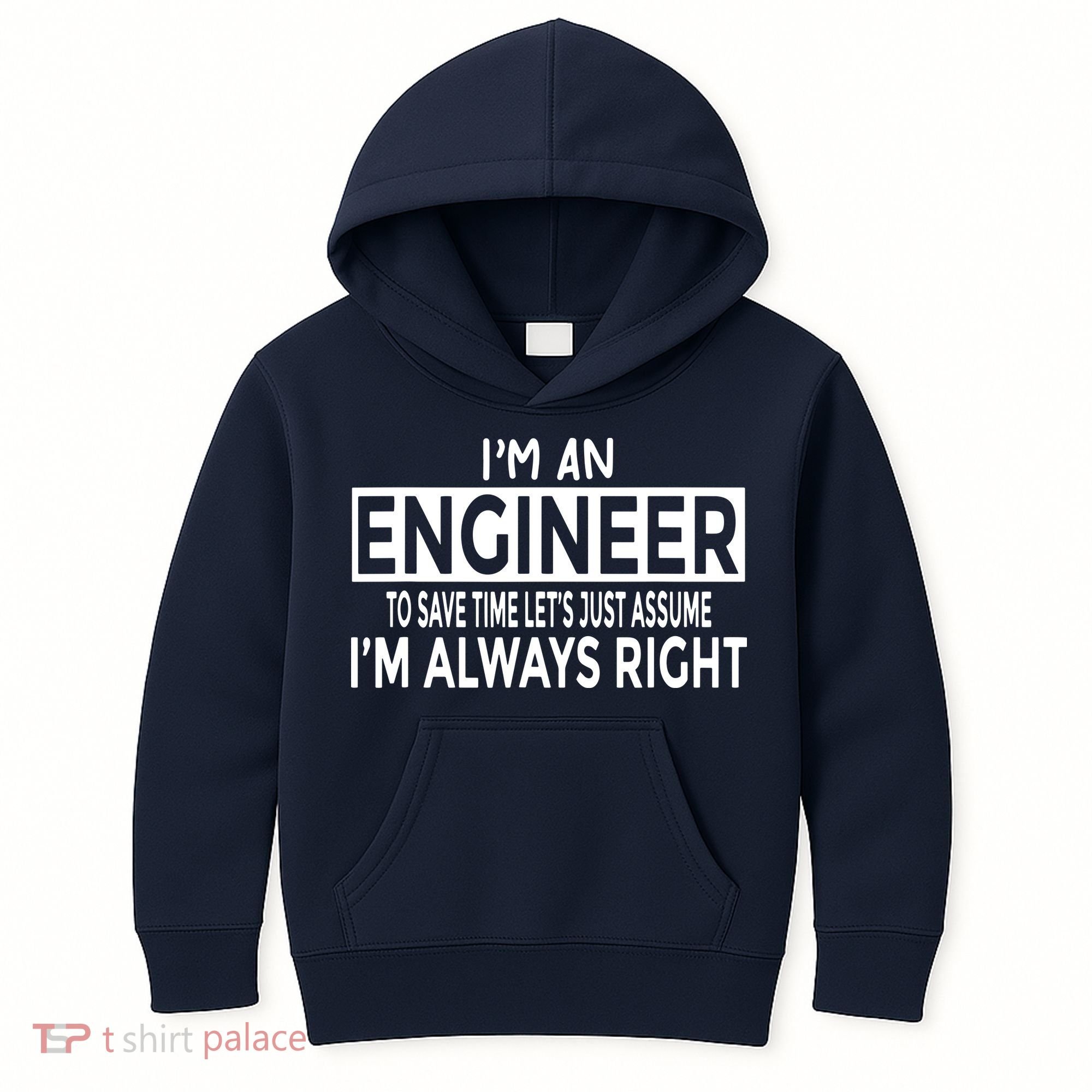 Funny Engineer Just Assume Im Always Right Kids Hoodie