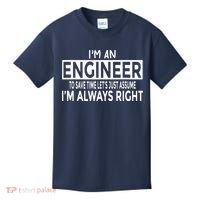 Funny Engineer Just Assume Im Always Right Kids T-Shirt thumb 0