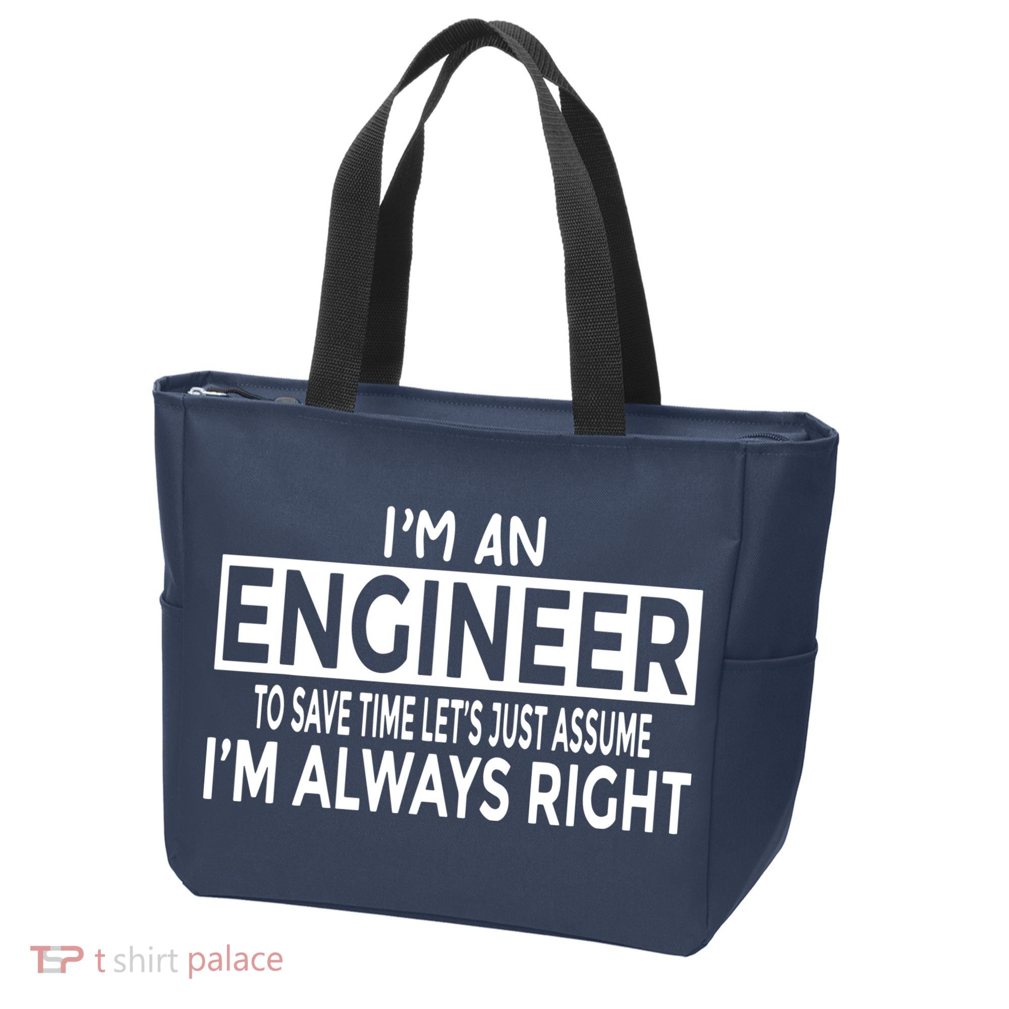 Funny Engineer Just Assume Im Always Right Tote Bag