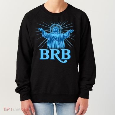 Funny Easter Jesus BRB Be Right Back Women's Sweatshirt