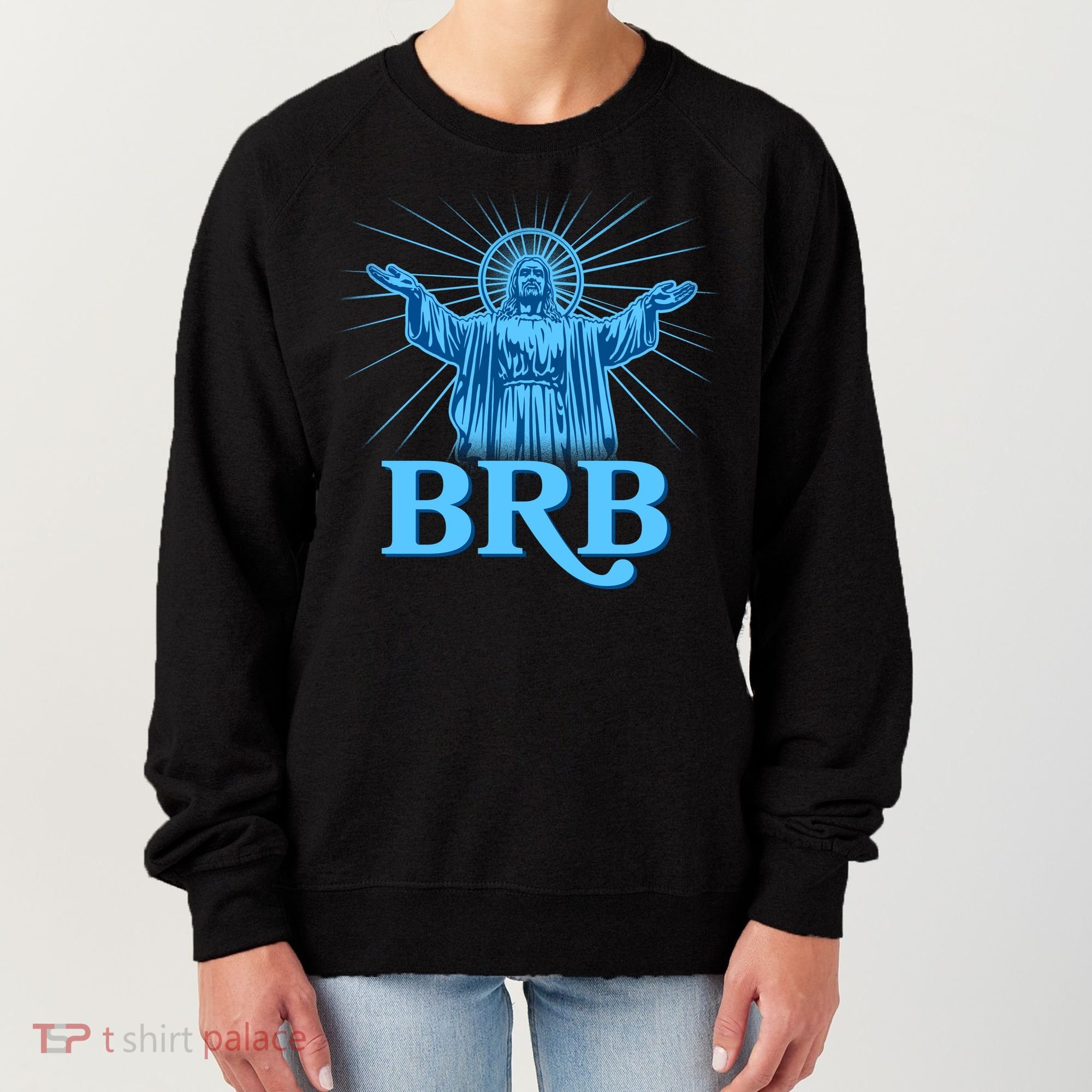 Funny Easter Jesus BRB Be Right Back Women's Sweatshirt