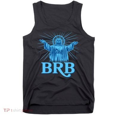 Funny Easter Jesus BRB Be Right Back Tank Top