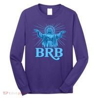 Funny Easter Jesus BRB Be Right Back Long Sleeve Shirt thumb 0