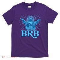 Funny Easter Jesus BRB Be Right Back T-Shirt thumb 0