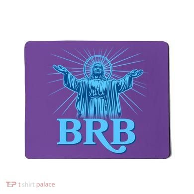 Funny Easter Jesus BRB Be Right Back Mousepad