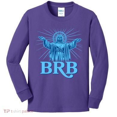 Funny Easter Jesus BRB Be Right Back Kids Long Sleeve Shirt