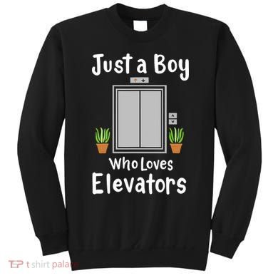 Funny Elevator Just A Boy Who Loves Elevators Sweatshirt