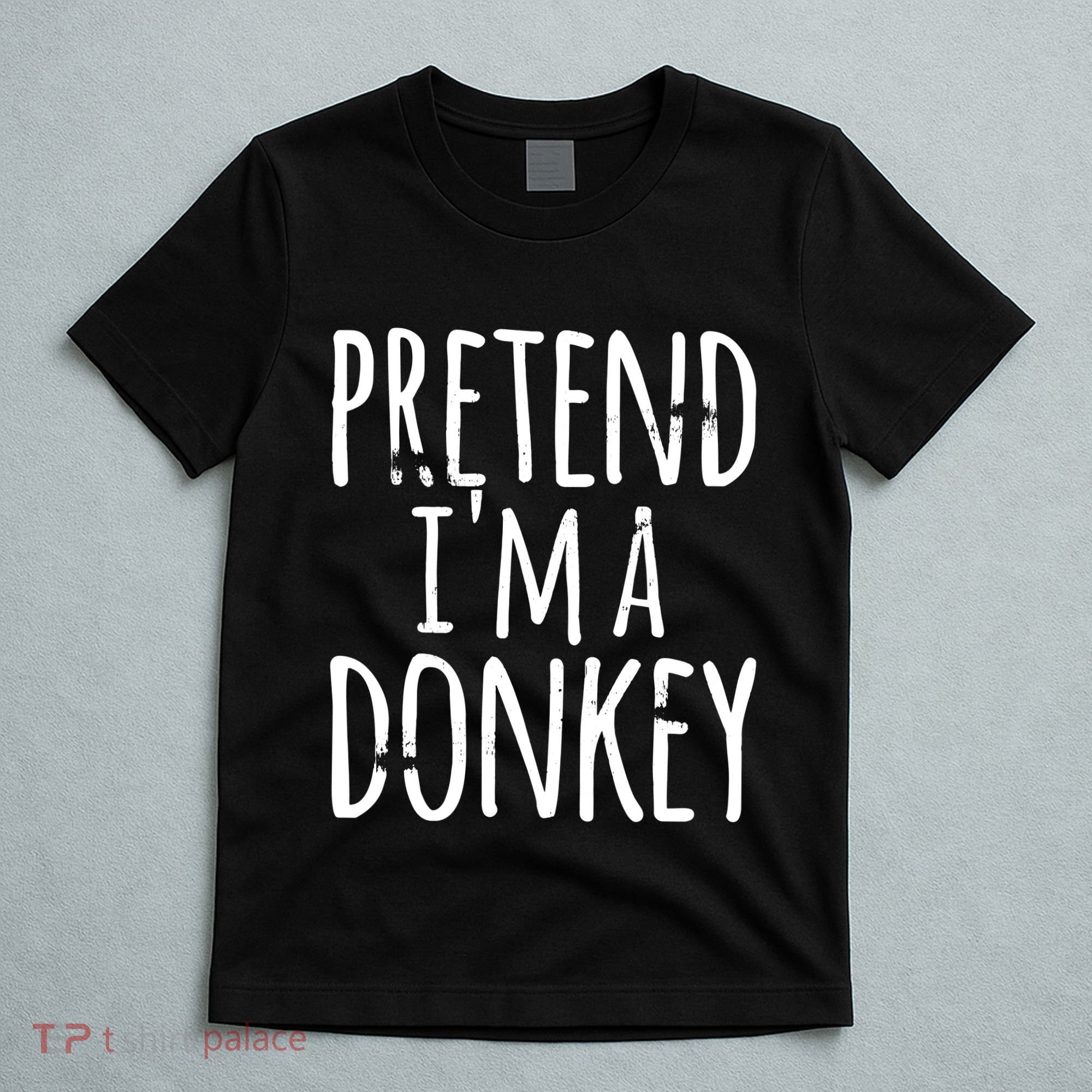 Funny Easy Lazy Halloween PRETEND IM A DONKEY Costume T-Shirt