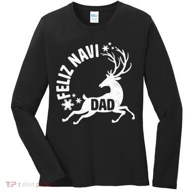 Feliz Navi Dad Women's Long Sleeve Shirt