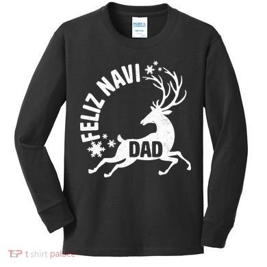 Feliz Navi Dad Kids Long Sleeve Shirt