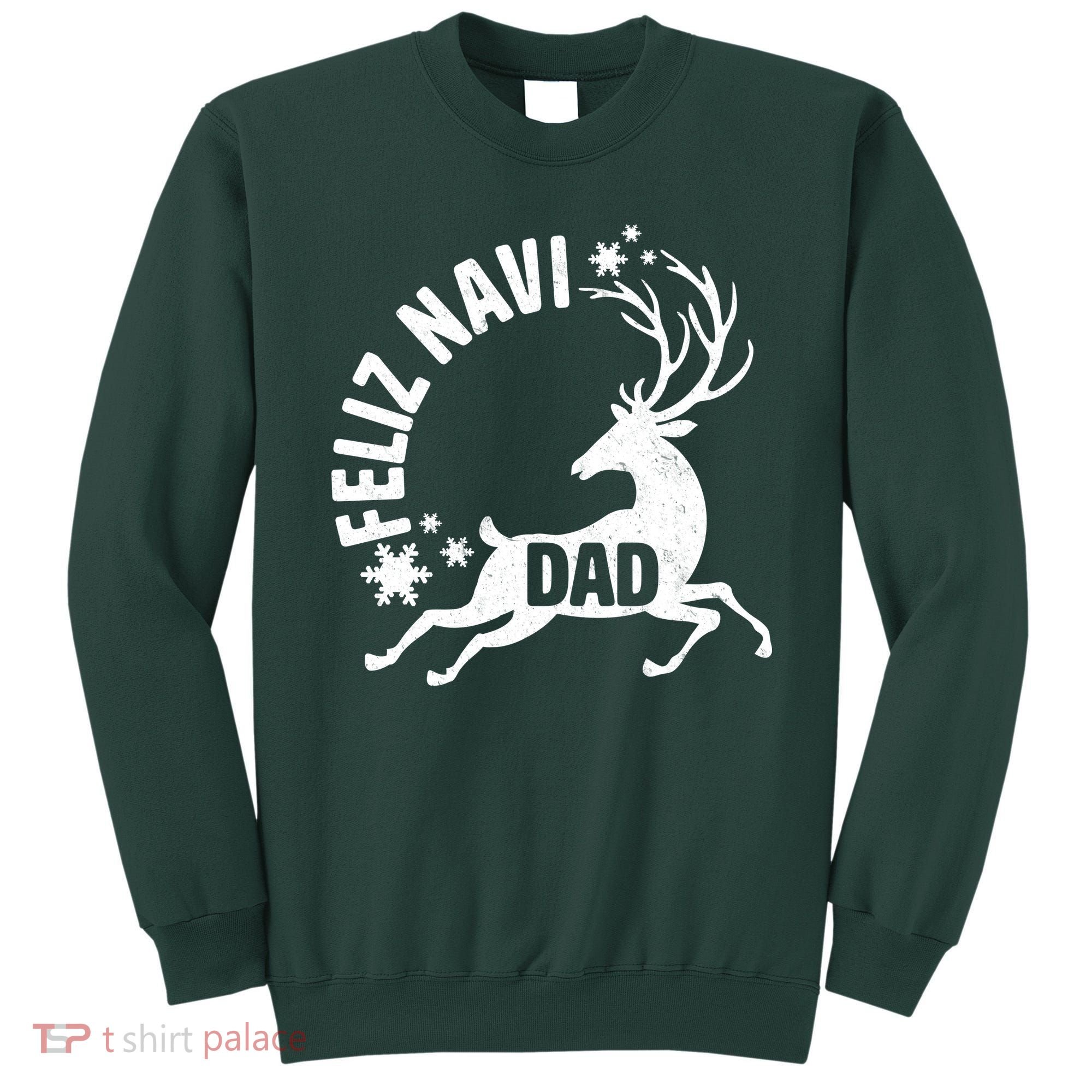 Feliz Navi Dad Sweatshirt