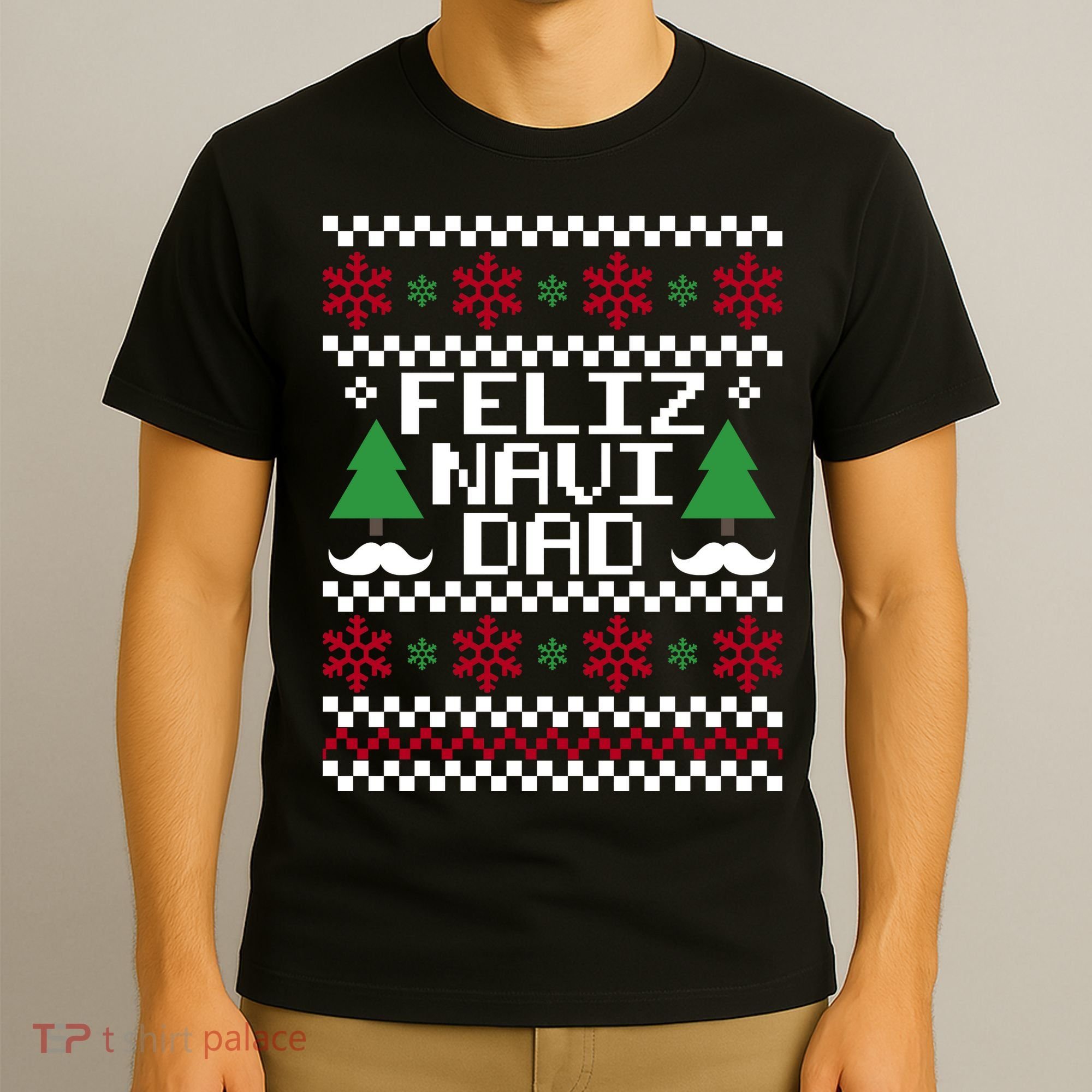 Feliz Navi DAD Ugly Christmas T-Shirt
