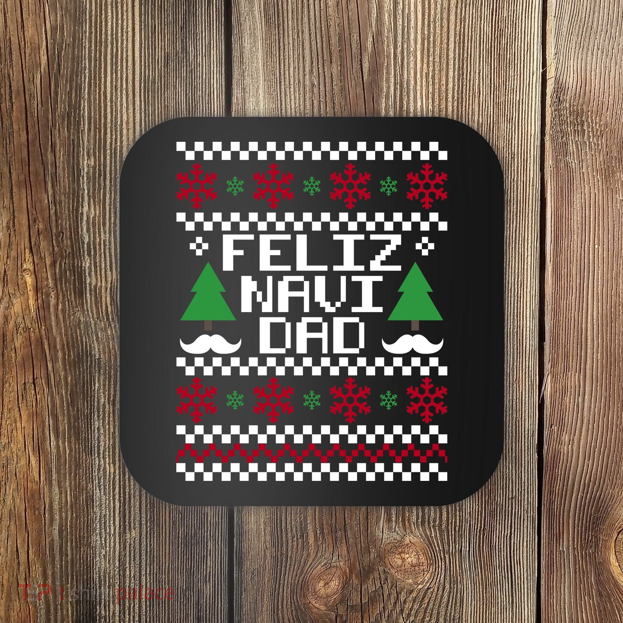 Feliz Navi DAD Ugly Christmas Coaster