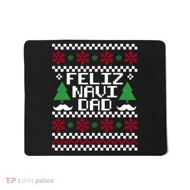 Feliz Navi DAD Ugly Christmas Mousepad