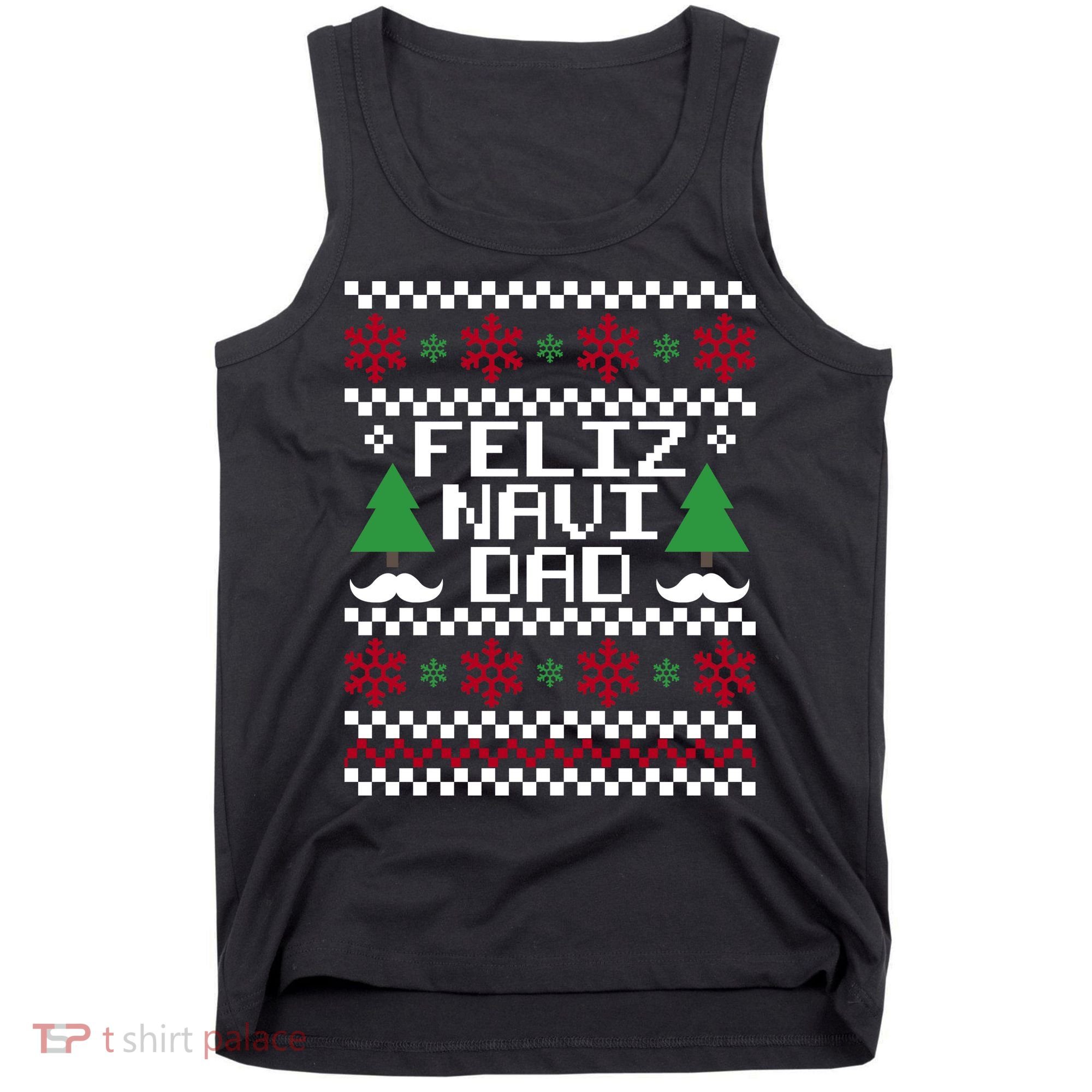 Feliz Navi DAD Ugly Christmas Tank Top
