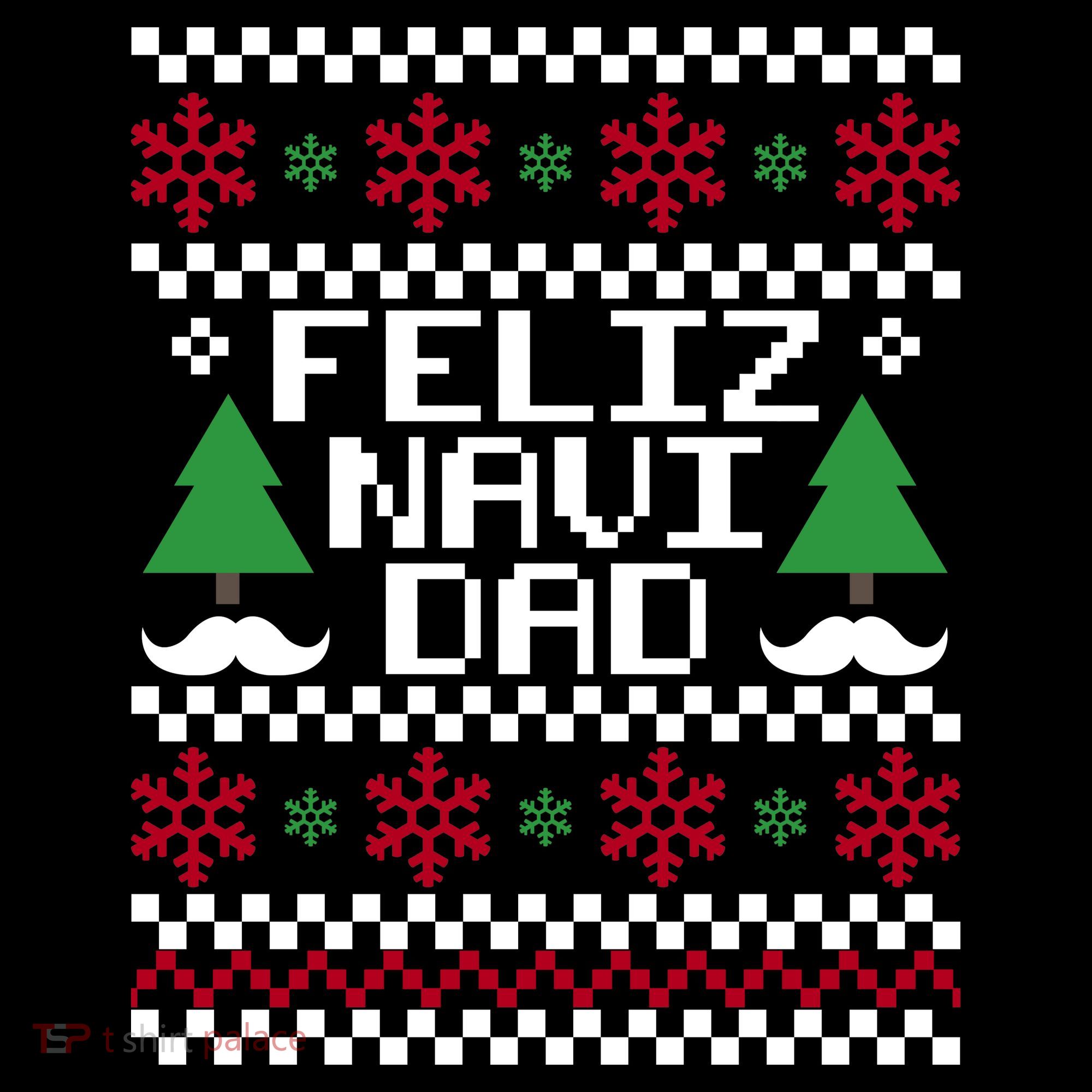 Feliz Navi DAD Ugly Christmas Women's T-Shirt