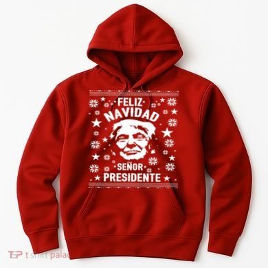 Feliz Navidad Senor President Donald Trump Hoodie