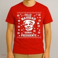 Feliz Navidad Senor President Donald Trump T-Shirt thumb 3