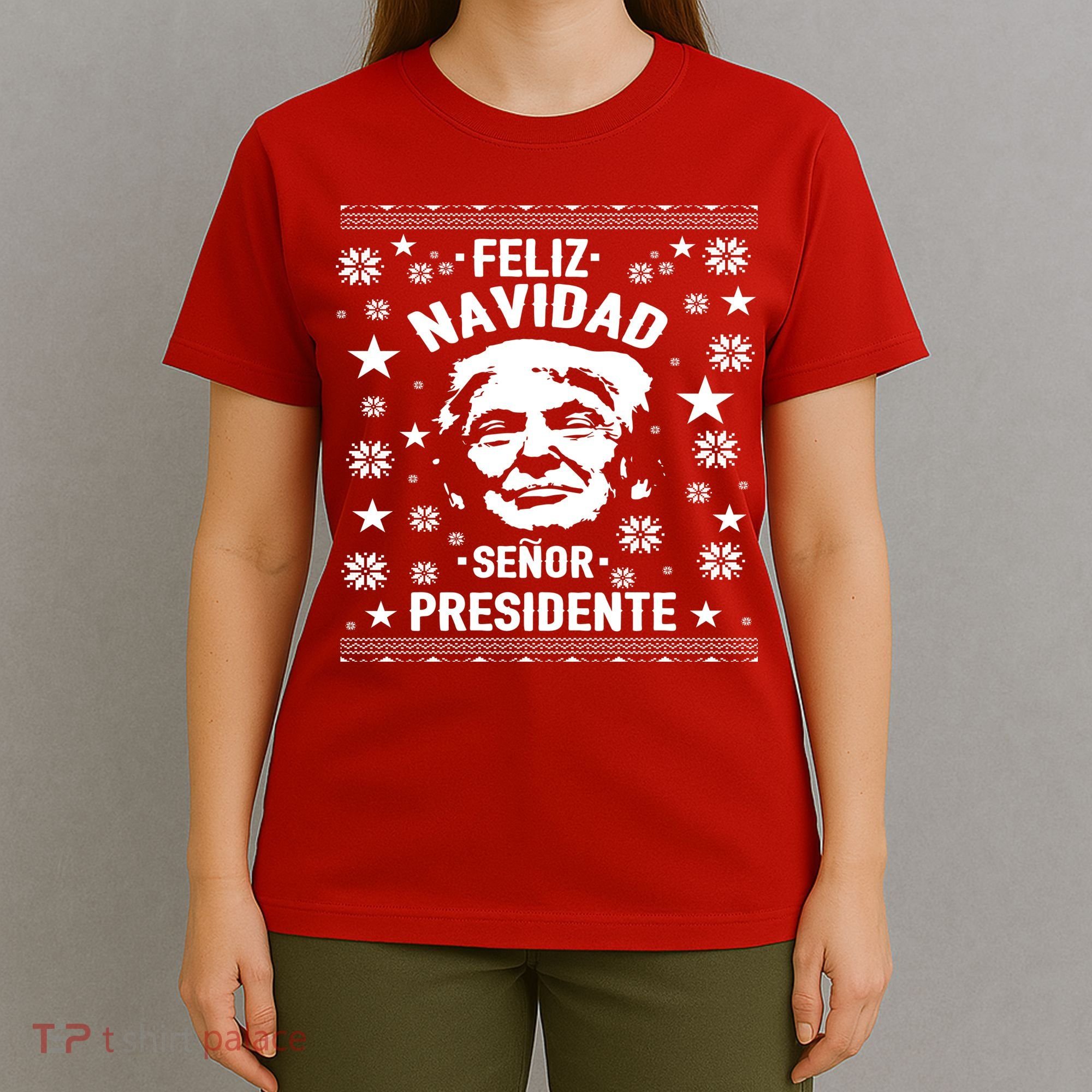 Feliz Navidad Senor President Donald Trump T-Shirt