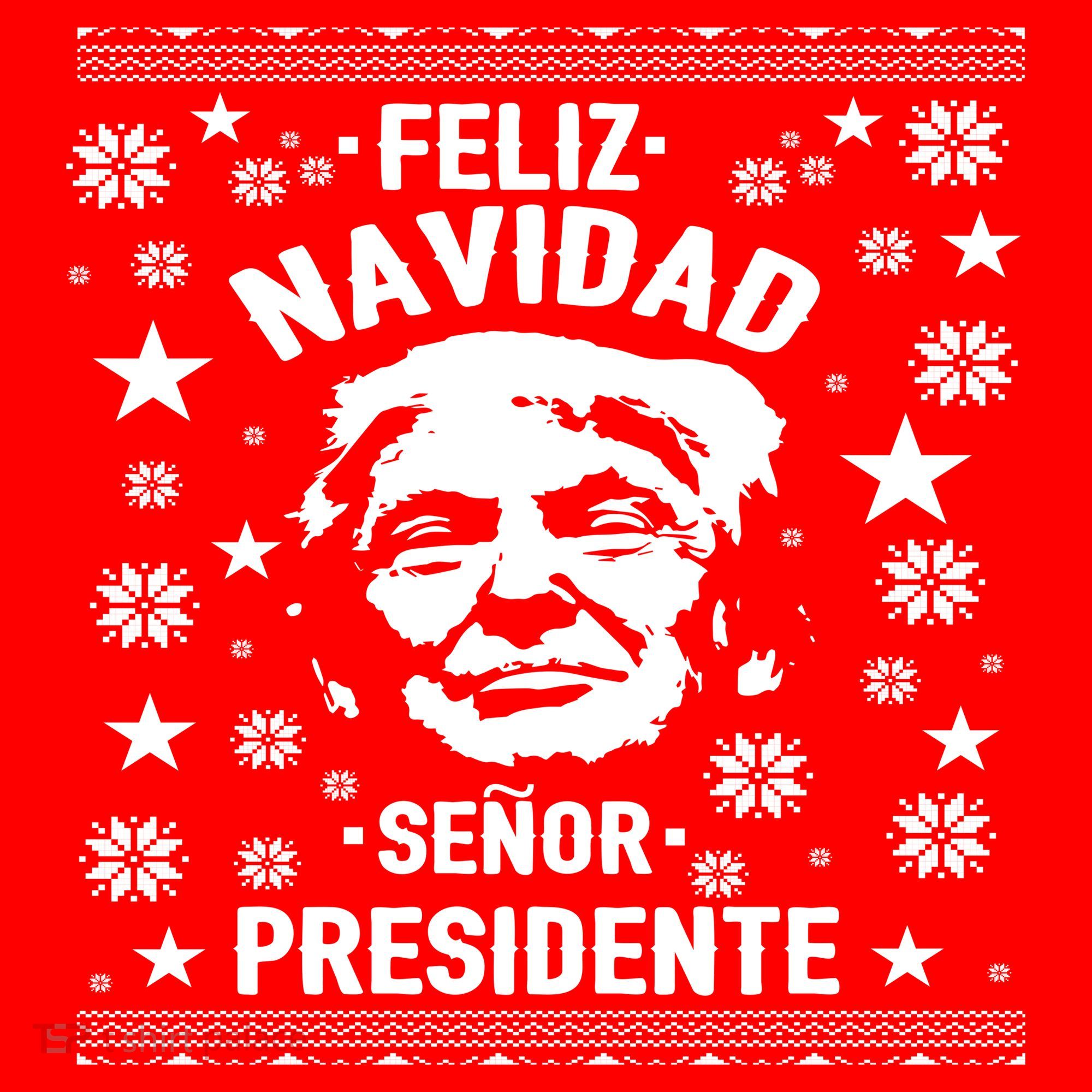 Feliz Navidad Senor President Donald Trump T-Shirt
