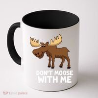 Funny Elk Moose Pun Don't Moose With Me Cute Moose Funny Gift Coffee Mug thumb 0