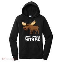 Funny Elk Moose Pun Don't Moose With Me Cute Moose Funny Gift Women's Hoodie thumb 0