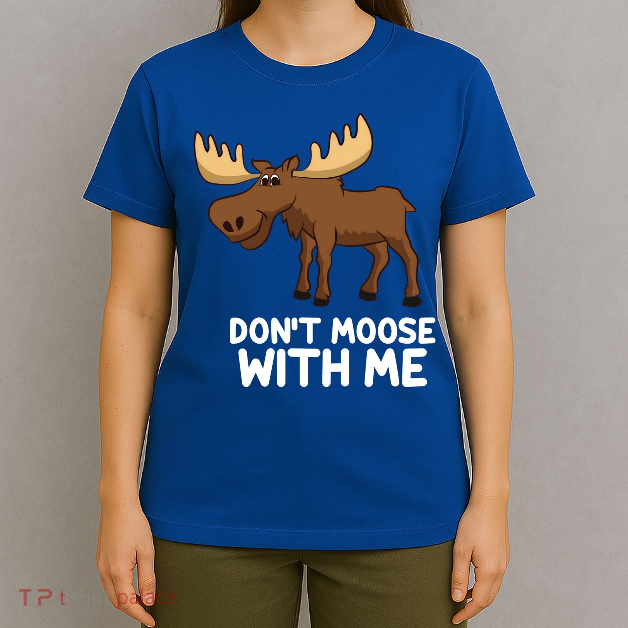 Funny Elk Moose Pun Don't Moose With Me Cute Moose Funny Gift T-Shirt