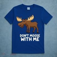 Funny Elk Moose Pun Don't Moose With Me Cute Moose Funny Gift T-Shirt thumb 5