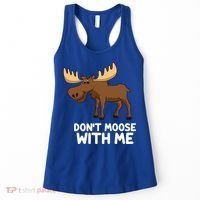 Funny Elk Moose Pun Don't Moose With Me Cute Moose Funny Gift Women's Tank Top thumb 0