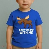 Funny Elk Moose Pun Don't Moose With Me Cute Moose Funny Gift Toddler T-Shirt thumb 2